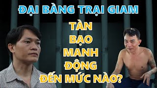 Đại Bàng Trại Giam và Những phi vụ lấy mạng bạn tù
