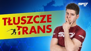 Tłuszcze trans - Nie jedz tego!