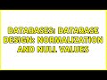 Databases: Database Design: Normalization and NULL values