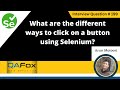 What are the different ways to click on a button using Selenium (Selenium Interview Question #199)