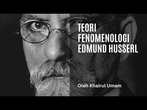 Teori Fenomenologi Edmund Husserl - YouTube