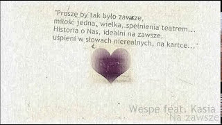 Wespe feat. Kasia - Na zawsze..