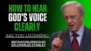 How to Hear God's Voice Clearly|Best Motivational Speech|Dr Charles Stanley