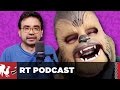 RT Podcast: Ep. 377 - The Chewbacca Conversation