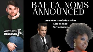 BAFTA NOMINATIONS REACTION!!!! live and unfiltered!