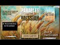 Parables of the Messiah #65 The Lord Who Serves #66 Fire and Water John Carter