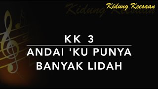 KK 3 Andai 'Ku Punya Banyak Lidah (O dasz ich tausend Zungen hatte) - Kidung Keesaan