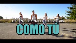 COMO TÚ - Luciano Pereyra ft Juan Magan (Coreografia ZUMBA) / LALO MARIN