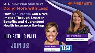 How Non‑Profits Can Drive Impact Through Smarter Benefits & Guaranteed Health Insurance Savings