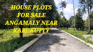 HOUSE PLOTS FOR SALE ANGAMALY_KARUKUTTY