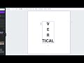 how to make vertical text in canva