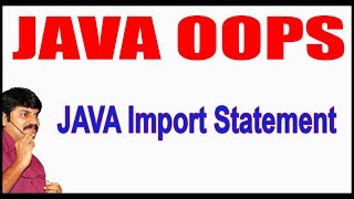 Java Tutorials || Java OOPS || Java Import Statement || by durga sir