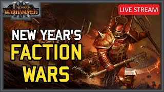 New Year Faction Wars! -  Tournament Stream - Total War Warhammer 3 Multiplayer