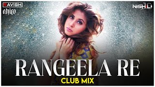 Rangeela Re | Club Mix | Rangeela Movie | A. R. Rahman | DJ Ravish, DJ Chico & DJ Nishil