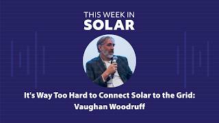 It's Way Too Hard to Connect Solar to the Grid | Vaughan Woodruff