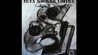 MC - EUTA KHOKRO CHHITRA (FULL ALBUM)