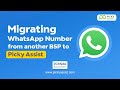 Porting WhatsApp number form another BSP to Picky Assist