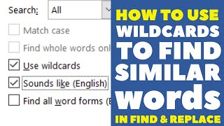 Use WILDCARDS Check Box to FIND 2 (two) SIMILAR WORDS in FIND AND REPLACE | Microsoft Word