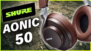 Shure Aonic 50 Vs Sony WH-1000xm3 - Here comes a new challenger