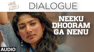 Neeku Dhooram Ga Nenu Dialogue | Padi Padi Leche Manasu Dialogue | Sharwanand, Sai Pallavi