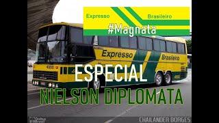 ESPECIAL NIELSON DIPLOMATA #Magnata #Leito #ExpressoBrasileiro