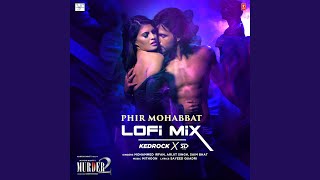 Phir Mohabbat Lofi Mix (Remix By Kedrock,Sd Style)