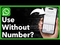 Can You Use WhatsApp Without Phone Number?