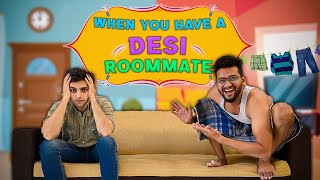 When you have a DESI Roommate | Funcho