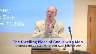 Sermon - The Dwelling Place of God is with Man (20241222)