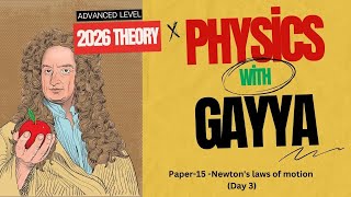 2026 Physics Theory Newton Laws questions discussion (Day-3) by Gayan Rubasinghe (BSc)