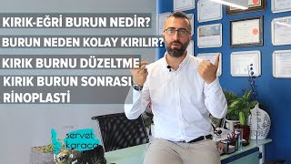 Kırık - Eğri Burun Ameliyatı