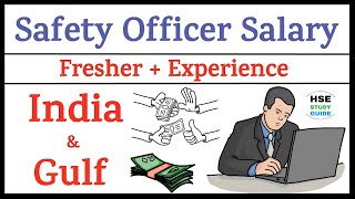 Safety Officer Salary | Fresher/Experience Safety Officer Salary In India And Gulf | HSE STUDY GUIDE