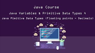 Java Course | Java Variables and Primitive Data Types | 2 | Java Primitive Data Types (Floats)