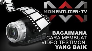 BAGAIMANA CARA MEMBUAT VIDEO TESTIMONI YANG BAIK