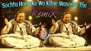 Sochta Hoon Ke Woh Kitne Masoom The ( RemiX ) Nusrat Fateh Ali Khan Trap Music | NFAK RemiX Qawali