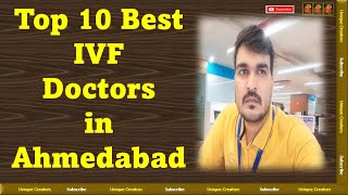 Top 10 Best IVF Doctors in Ahmedabad | Unique Creators |
