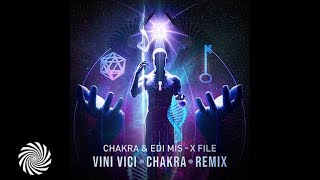 Chakra & Edi Mis - X File (Vini Vici & Chakra Remix)