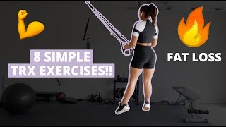 8 Simple TRX Exercises to MAXIMIZE Fat Loss!!