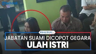 Jabatan Suami Dicopot Gegara Ulah Istri