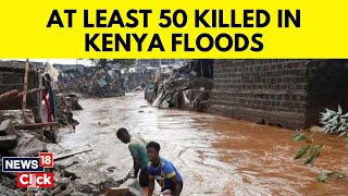 Kenya Floods 2024 | Kenya Floods News Update | Kenya In Deluge Following Heavy Rains| N18V | News18