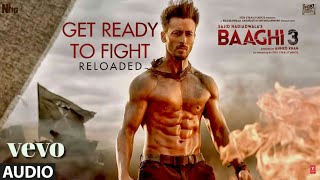 Get Ready To Fight Reloaded - Lyrical | MV | Baaghi 3 | Tiger S & Shraddha K | Pranaay & Siddharth