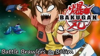 Bakugan Battle Brawlers 8. Bölüm - Kızlar Sadece Eğlenmek İster