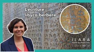 Histoire de l’écriture libyco-berbère - Irma Mora - #CycleEcrituresAnciennesII | ILARA