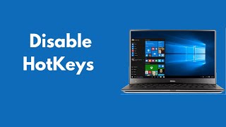 How to Disable HotKeys Windows 10 Dell Lenovo HP (Quick & Easy)