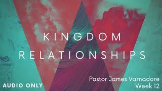 Kingdom Relationships: Relationship Lessons Part II