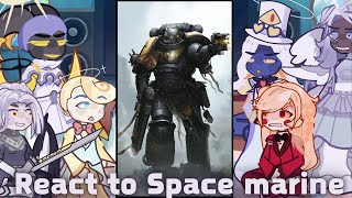 Hazbin Hotel react to Warhammer 40k | Lucifer | Gacha life 2 | Titanicus | Space marines part2