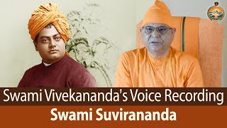 Swami Vivekananda’s Voice Recording : Swami Suvirananda