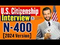 N-400 Practice U.S Citizenship Interview and Test 2024