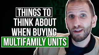 Things to Think About when Buying Multifamily Units | Rick B Albert | 2022