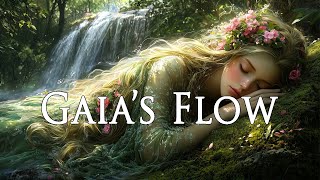 Mother Gaia’S Flow - Sacred Energy Flow To Rejuvenate The Soul - Deep Healing Ambient Meditation